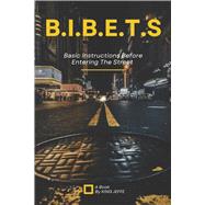 B.I.B.E.T.S Basic Instructions Before Entering The Streets by Unknown, 9798317802134