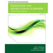 SuperVision and Instructional Leadership A Developmental Approach by Glickman, Carl D.; Gordon, Stephen P.; Ross-Gordon, Jovita M., 9780132852135