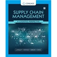 Supply Chain Management A Logistics Perspective by Langley, C. John; Novack, Robert A.; Gibson, Brian; Coyle, John J., 9780357442135