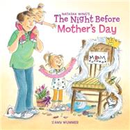 The Night Before Mother's Day by Wing, Natasha; Wummer, Amy, 9780448452135