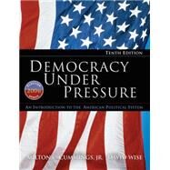 Democracy under Pressure : An Introduction to the American Political System: 2006 Election Update by Cummings, Milton C.; Wise, David, 9780495502135