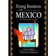 Doing Business in Mexico: A Practical Guide by Stevens; Robert E, 9780789012135