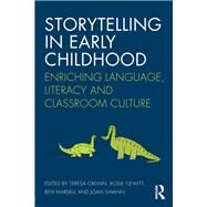 Storytelling in Early Childhood: Enriching language, literacy and classroom culture by Cremin; Teresa, 9781138932135