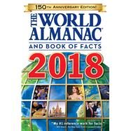 The World Almanac and Book of Facts 2018 by Janssen, Sarah; Liu, M. L.; Ross, S., 9781600572135
