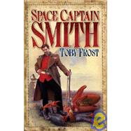 Space Captain Smith by Unknown, 9781905802135