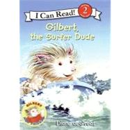 Gilbert, the Surfer Dude by de Groat, Diane, 9780061252136