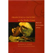 Francesca Caccini at the Medici Court by Cusick, Suzanne G.; Stimpson, Catharine R., 9780226132136
