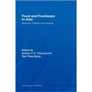 Food and Foodways in Asia: Resource, Tradition and Cooking by Cheung; Sidney, 9780415392136
