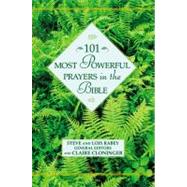 101 Most Powerful Prayers in the Bible by Steve; Rabey, Lois; Cloninger, Claire, 9780446532136