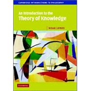 An Introduction to the Theory of Knowledge by Noah Lemos, 9780521842136