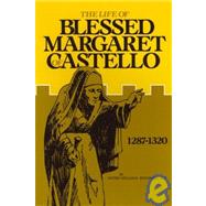 Life of Blessed Margaret of Castello by Bonniwell, William, 9780895552136