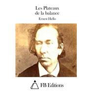 Les Plateaux De La Balance by Hello, Ernest; FB Editions, 9781508662136
