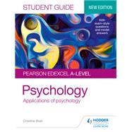 Pearson Edexcel A-level Psychology Student Guide 2: Applications of psychology by Christine Brain, 9781510472136