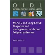 ME/CFS and Long Covid Diagnosis and management of chronic fatigue syndromes by Spickett, Gavin, 9780198962137