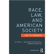 Race, Law, and American Society: 1607-Present by Browne-Marshall; Gloria J., 9780415522137