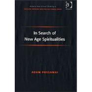 In Search of New Age Spiritualities by Possamai,Adam, 9780754652137