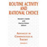 Routine Activity and Rational Choice: Volume 5 by Lambert,Richard D., 9781138532137