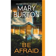 Be Afraid by Burton, Mary, 9781420132137