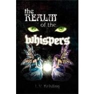 The Realm of the Whispers by Keisling, Leslie, 9781436382137
