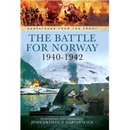The Battle for Norway, 19401942 by Grehan, John; Mace, Martin, 9781526782137