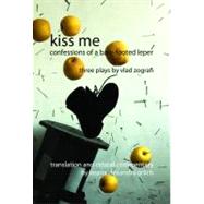 Kiss Me by Zografi, Vlad; Alexandra-orlich, Ileana, 9781936332137