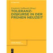 Toleranzdiskurse in Der Frhen Neuzeit by Vollhardt, Friedrich; Bach, Oliver; Multhammer, Michael, 9783110442137