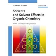 Solvents and Solvent Effects in Organic Chemistry by Reichardt, Christian; Welton, Thomas, 9783527642137