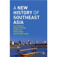 A New History of Southeast Asia by Ricklefs, M.C.; Lockhart, Bruce; Lau, Albert; Reyes, Portia; Aung-Thwin, Maitrii, 9780230212138