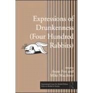 Expressions of Drunkenness (Four Hundred Rabbits) by Martinic; Marjana, 9780415992138