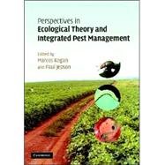 Perspectives in Ecological Theory and Integrated Pest Management by Edited by Marcos Kogan , Paul Jepson, 9780521822138