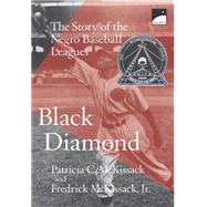 Black Diamond: The Story of the Negro Baseball Leagues by McKissack, Patricia C.; McKissack, Fredrick; McKissack, Pat, 9780590682138