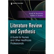 Literature Review and Synthesis by Buchholz, Susan; Dickins, Kirsten, 9780826152138