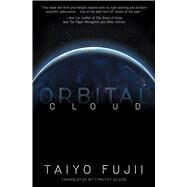 Orbital Cloud by Fujii, Taiyo; Silver, Timothy, 9781421592138