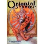 Oriental Stories: Spring Issue 1932 by Betancourt, John Gregory, 9781434462138