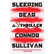 Sleeping Bear A Thriller by Sullivan, Connor, 9781668032138