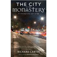 The City Is My Monastery by Carter, Richard; Wells, Samuel; Williams, Rowan, 9781786222138
