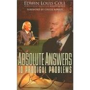 Absolute Answers to Prodigal Problems by Cole, Edwin, 9781931682138