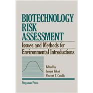 Biotechnology Risk Assessment: Issues and Methods for Environmental Introductions by Fiksel, Joseph, 9780080342139