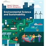Environmental Science and Sustainability (with Ebook, InQuizitive, What Would You Do? Activities, Videos and Animations) by Sherman, Dan; Montgomery, David R., 9780393422139