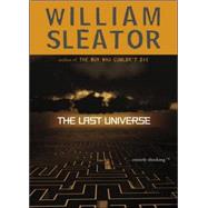 The Last Universe by Sleator, William, 9780810992139