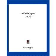 Alfred Capus by Quet, Edouard, 9781120142139