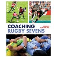 Coaching Rugby Sevens by Blackburn, Marcus, 9781408192139