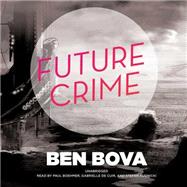 Future Crime by Bova, Ben, 9781481502139