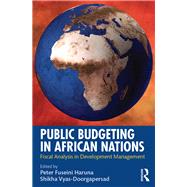 Public Budgeting in African Nations: Fiscal Analysis in Development Management by Haruna; Peter Fuseini, 9781498742139