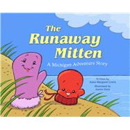 The Runaway Mitten by Lewis, Anne Margaret; Zenz, Aaron, 9781634502139