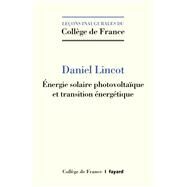 nergie solaire photovoltaque et transition nergtique by Daniel Lincot, 9782213722139