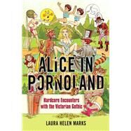 Alice in Pornoland by Marks, Laura Helen, 9780252042140