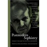 Postmodern Sophistry: Stanley Fish And the Critical Enterprise by Olson, Gary A.; Worsham, Lynn; Fish, Stanley Eugene (AFT), 9780791462140