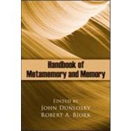 Handbook of Metamemory and Memory by Dunlosky; John, 9780805862140