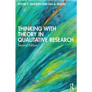 Thinking with Theory in Qualitative Research: Viewing Data Across Multiple Perspectives by Youngblood Jackson; Alecia, 9781138952140